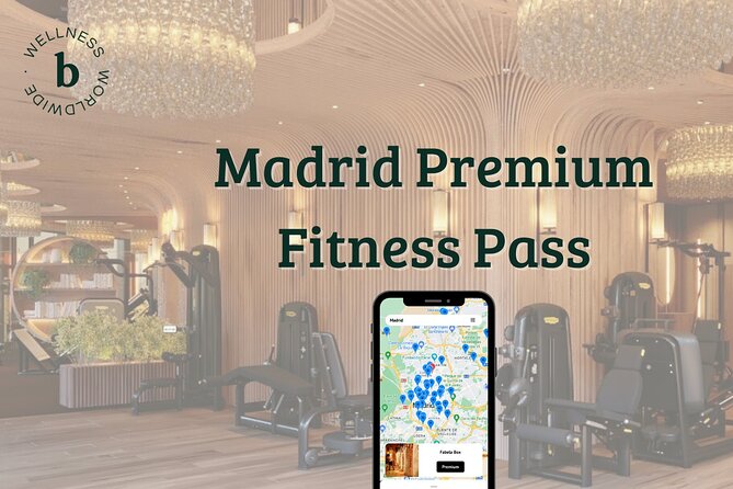 Madrid Premium Fitness Pass - Key Things I’d Focus On Before You Buy
